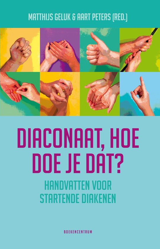 9789023970156 - Diaconaat, hoe doe je dat?