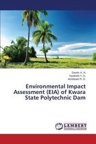 Environmental Impact Assessment (EIA) of Kwara State Polytechnic Dam