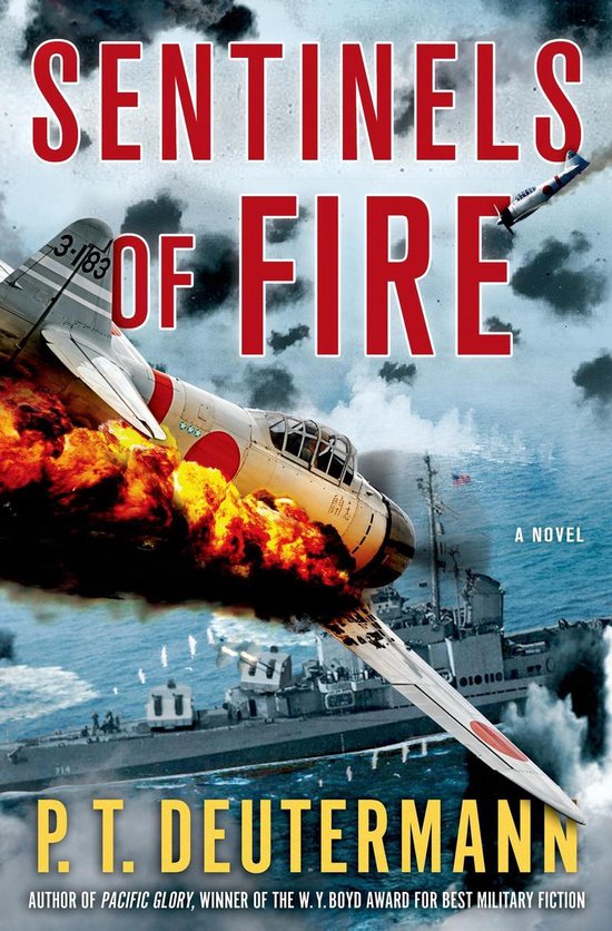P. T. Deutermann WWII Novels - Sentinels of Fire - cover
