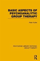 Routledge Library Editions: Group Therapy- Basic Aspects of Psychoanalytic Group Therapy