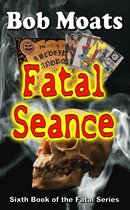 The Fatal Series 6 - Fatal Seance