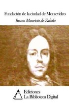 Fundaci n de la Ciudad de Montevideo