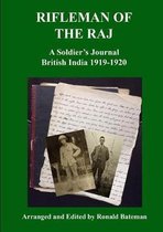 Rifleman of the Raj A Soldier's Journal British India 1919-1920