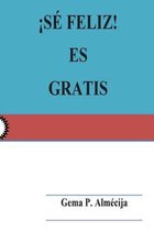 s Feliz! Es Gratis