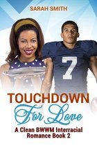 BMMW series 2 - Touchdown for Love: A Clean BWWM Interracial Romance Book 2