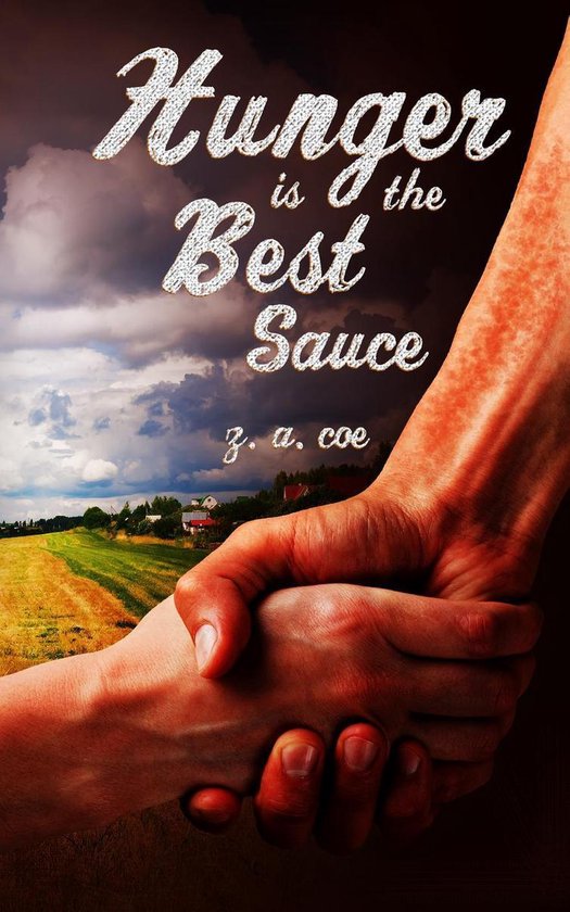 Hunger Is the Best Sauce (ebook), Z a Coe 9781386004264 Boeken