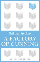 A Factory of Cunning