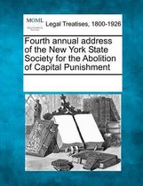Fourth Annual Address of the New York State Society for the Abolition of Capital Punishment