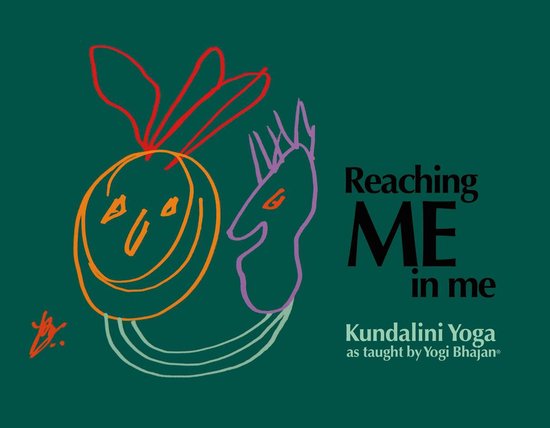 Kinderlijke tekening van twee gezichten, oranje en paars, met rode en oranje accenten. Tekst: 'Reaching ME in me Kundalini Yoga as taught by Yogi Bhajan®'.