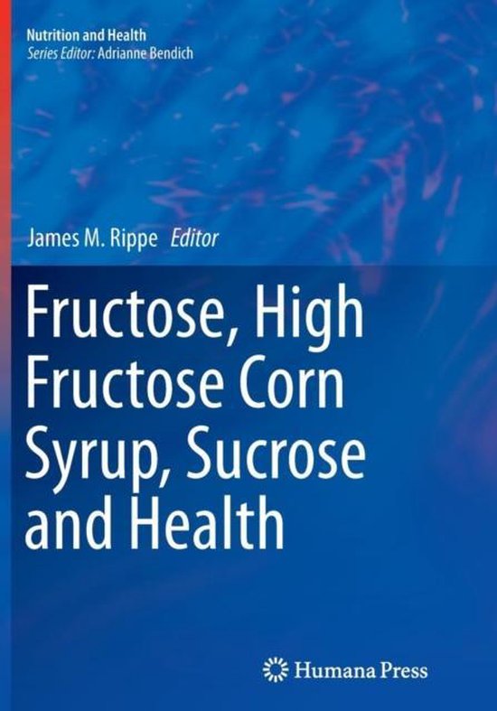 Fructose, High Fructose Corn Syrup, Sucrose and Health - cover