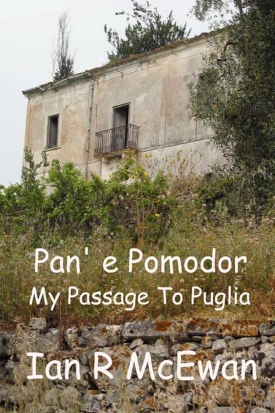 Pan' E Pomodor - My Passage To Puglia