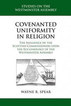 Covenanted Uniformity in Religion