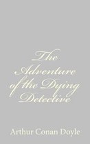 The Adventure of the Dying Detective