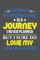 Down Syndrome Is A Journey I Never Planned But I Sure Do Love My Tour Guide