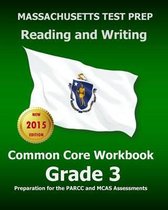 Massachusetts Test Prep Reading and Writing Common Core Workbook Grade 3