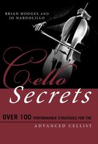 Music Secrets for the Advanced Musician - Cello Secrets
