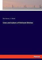 Lives and Labors of Eminent Divines