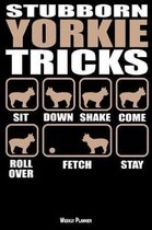 Stubborn Yorkie Tricks Weekly Planner