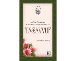Müslümanın Kendisi ile İmtihanında Tasavvuf