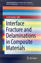 SpringerBriefs in Applied Sciences and Technology - Interface Fracture and Delaminations in Composite Materials