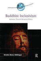 Ashgate World Philosophies Series - Buddhist Inclusivism