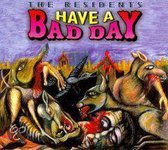 Have A Bad Day
