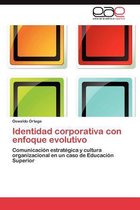 Identidad Corporativa Con Enfoque Evolutivo