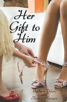 Her Gift to Him