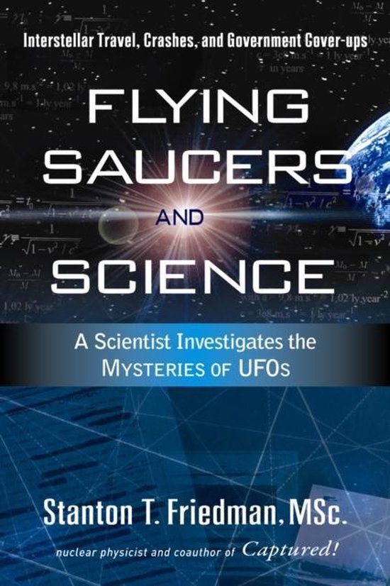 Boekcover met de titel 'Flying Saucers and Science' en tekst 'A Scientist Investigates the Mysteries of UFOs'. Achtergrond met ruimte, aarde en wetenschappelijke formules.