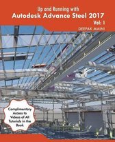 Up and Running with Autodesk Advance Steel 2017: Volume