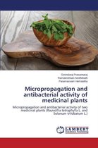Micropropagation and antibacterial activity of medicinal plants