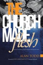 The Church Made Flesh