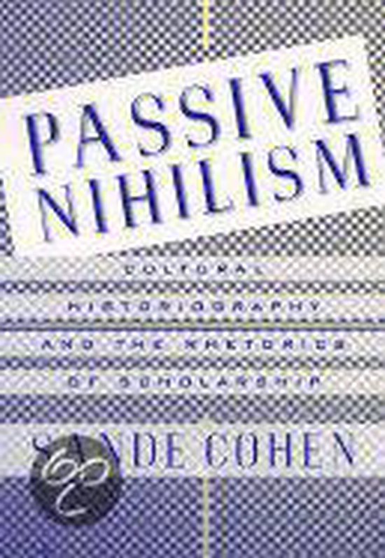 Passive Nihilism 9780312213626 Sande Cohen Boeken