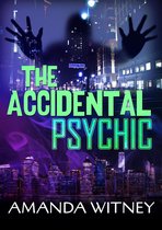 The Accidental Psychic
