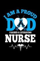 I am a Proud Dad I Raised a Life Saving Nurse