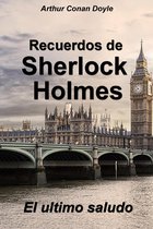 Las aventuras de Sherlock Holmes - El ultimo saludo