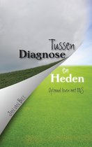 Tussen Diagnose en Heden - Een optimaal leven met MS