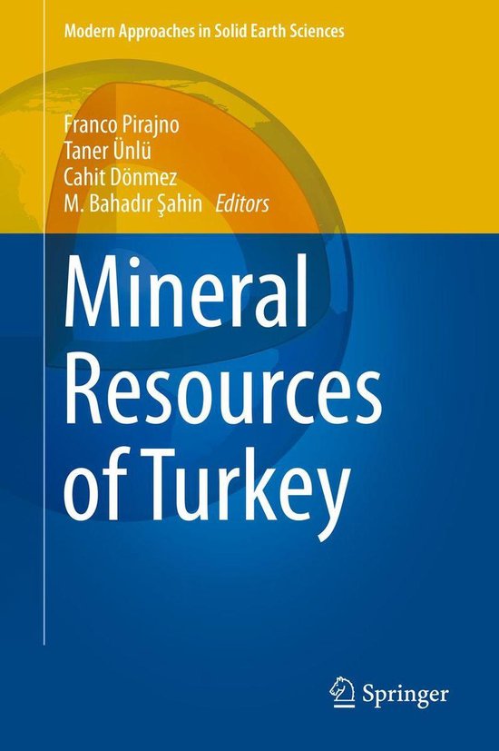 Modern Approaches in Solid Earth Sciences 16 - Mineral Resources of Turkey