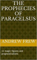 The Prophecies of Paracelsus
