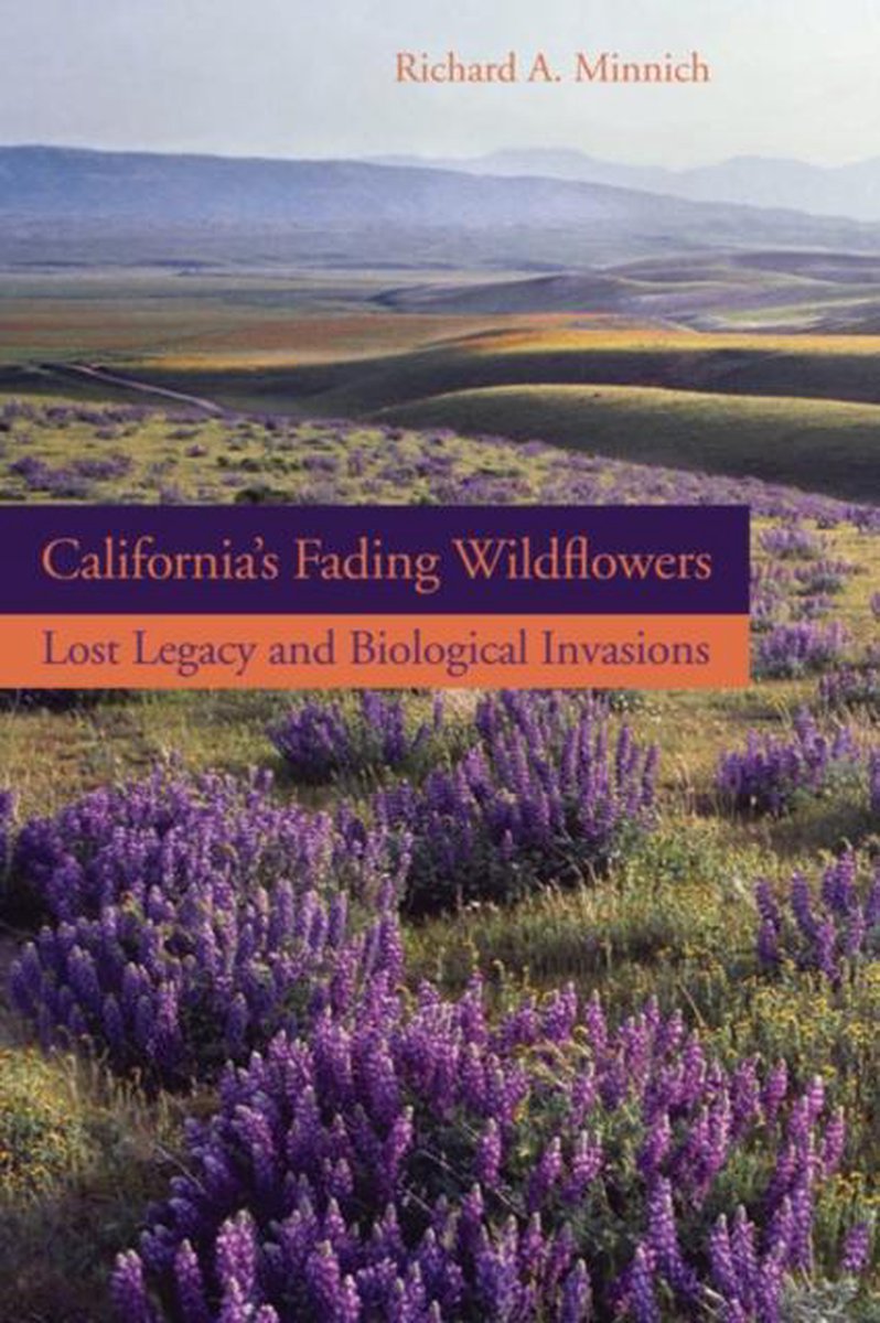 California's Fading Wildflowers 9780520253537 Richard A. Minnich