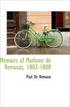 Memoirs of Madame de R Musat, 1802-1808