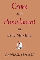 Crime and Punishment in Colonial Maryland