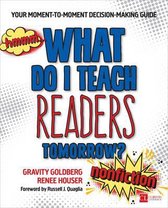 What Do I Teach Readers Tomorrow? Nonfiction, Grades 3-8