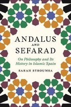 Andalus and Sefarad – On Philosophy and Its History in Islamic Spain