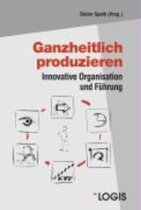 Ganzheitlich produzieren