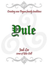 Creating New Pagan Family Traditions - Yule: Creating New Pagan Family Traditions