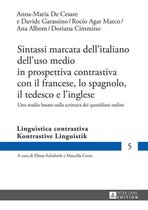 Kontrastive Linguistik / Linguistica contrastiva 5 - Sintassi marcata dell’italiano dell’uso medio in prospettiva contrastiva con il francese, lo spagnolo, il tedesco e l’inglese