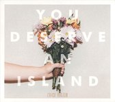 You Deserve an Island