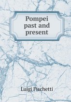 Pompei Past and Present