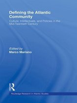 Routledge Research in Atlantic Studies - Defining the Atlantic Community